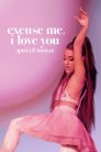 Ariana Grande Excuse Me, I Love You cały film